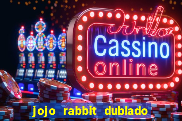 jojo rabbit dublado google drive